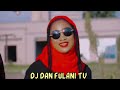 Dj Dan Fulani Sabon Salo Ft Auta Mg Boy Remix Official Video 2024