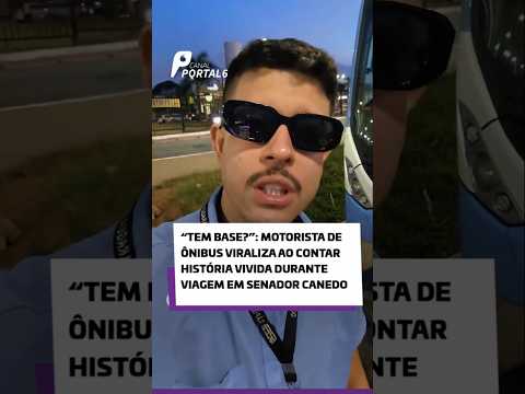 “Tem base?”: motorista de ônibus viraliza ao contar história vivida durante viagem em Senador Canedo