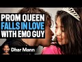 PROM QUEEN Falls In Love With EMO GUY Dhar Mann Studios