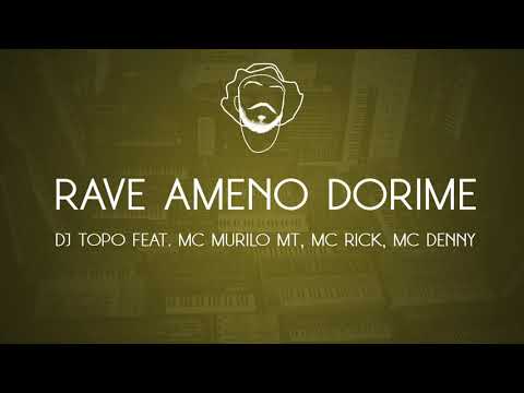 DJ TOPO - RAVE AMENO DORIME