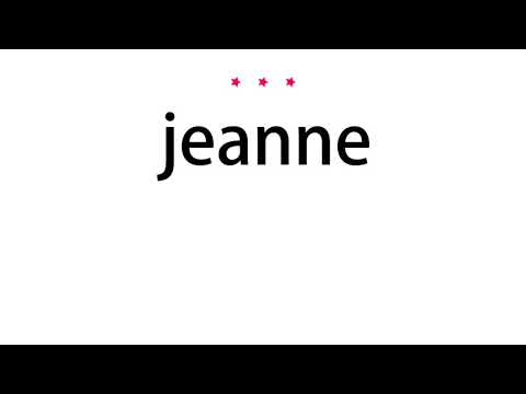How to pronounce jeanne - Vocab Today
