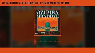 Reekado Banks - Ozumba Mbadiwe (Remix) ft. Fireboy DML [Official Audio]