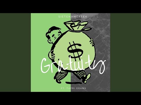 Gratuity (feat. Tapri Grams)