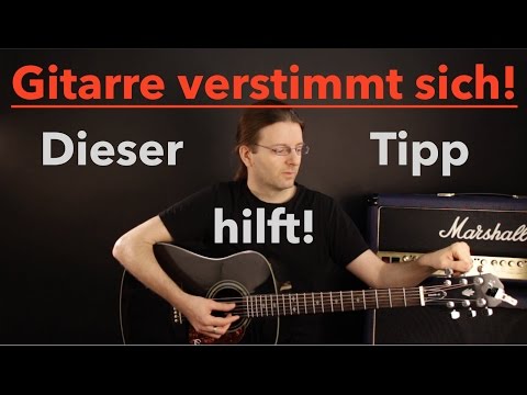 Gitarre verstimmt sich? So stimmst du deine Gitarre stimmstabil!