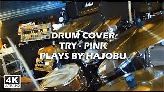 Hajobu – P!NK 'Try'