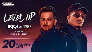 IKKA Ft DIVINE & Kaater - Level Up (Official V