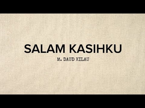 SALAM KASIHKU | M DAUD KILAU