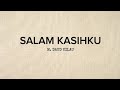 SALAM KASIHKU M DAUD KILAU