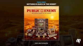 Public Enemy - Nothing Is Quick In The Desert