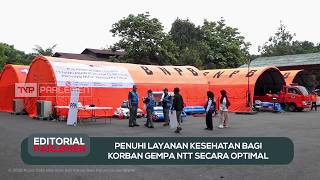 Penuhi Layanan Kesehatan Bagi Korban Gempa NTT Secara Optimal - Editorial Parlemen