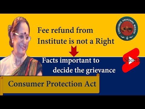 Fee refund is not a right -Facts important to decide the issue