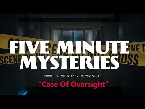 Five Minute Mystery: Case Of Oversight