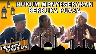 Download lagu HUKUM MENYEGARAKAN BERBUKA PUASA | FT. ABI AMIR mp3