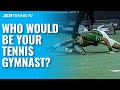 ATP Stars Pick Their Tennis Gymnast ?‍♂️ | ATP Tennis Meets The Olympics ?