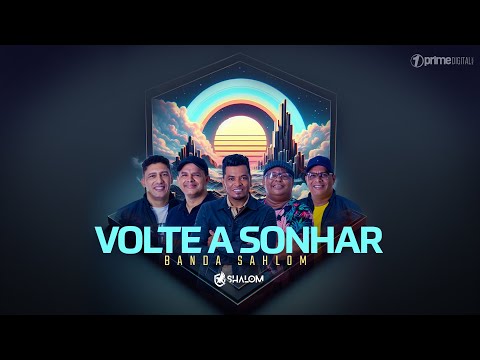 Banda Shalom | Volte a Sonhar | Clip Oficial
