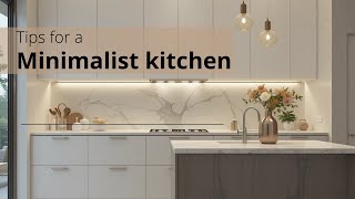 5 Hacks to Elevate Your Minimalist Kitchen's Luxe Factor!