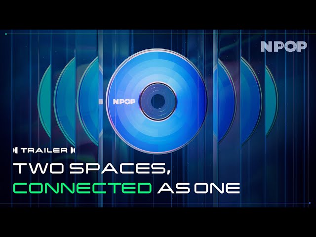 [NPOP] TRAILER #1 Ι 2023.08.02 NAVER FIRST RELEASE