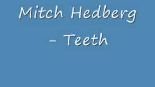 Mitch Hedberg - Teeth