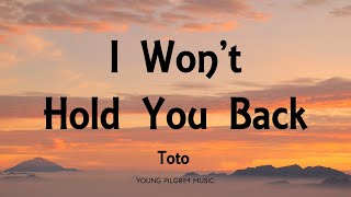 Toto - I Won&#39;t Hold You Back (Lyrics)