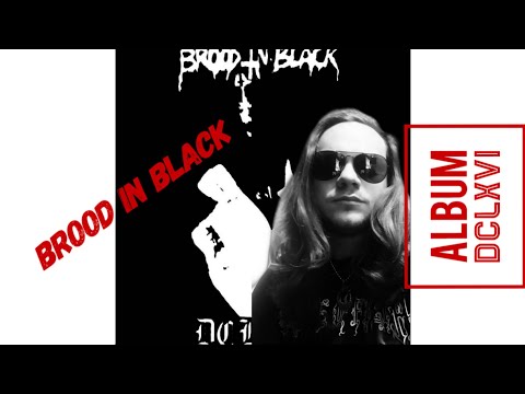 DCLXVI by one man black metal, Brood In Black