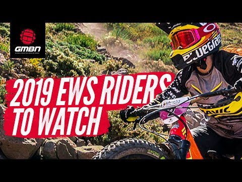 Enduro World Series Racers To Look Out For In 2019