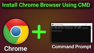 How to Install Google Chrome Using Command Prompt in Windows | Without Using Any Browsere