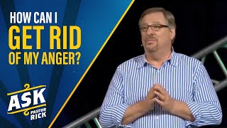 How Can I Get Rid of My Anger? | Ask Pastor Rick