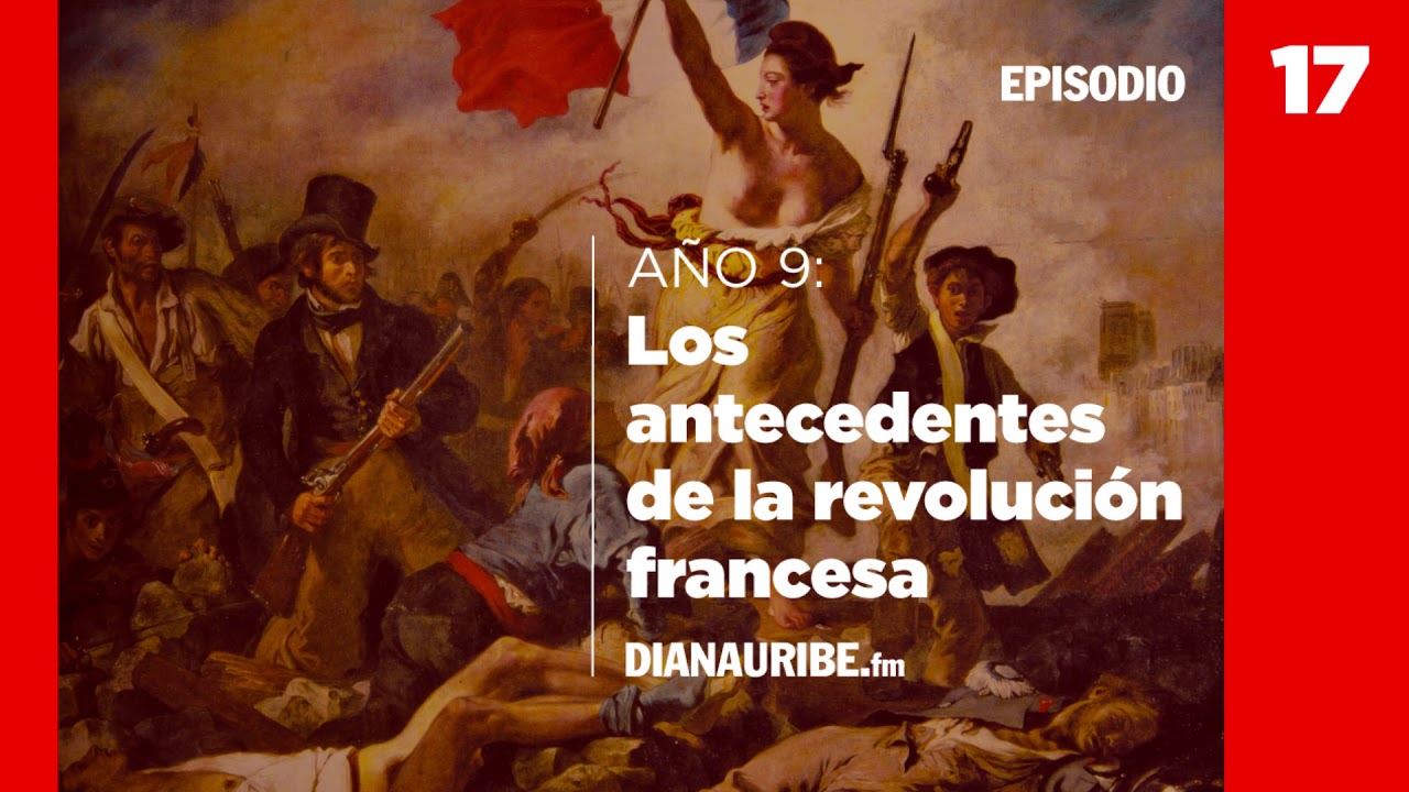 Año 9 - Los antecedentes de la revolución francesa.