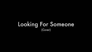 Looking For Someone (Sarah Slean cover)