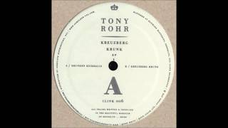 Tony Rohr - Kreuzberg Krunk (Original Mix)