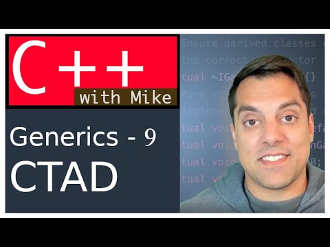 Generics in C++ 9 - Class Template Argument Deduction (CTAD) | Modern Cpp Series