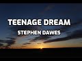 Stephen Dawes - Teenage Dream [ 1 HOUR LOOP ]