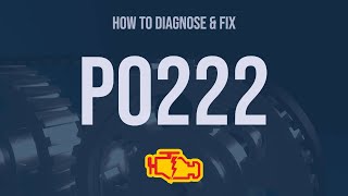 OBD Code p0222 Guide to Repair