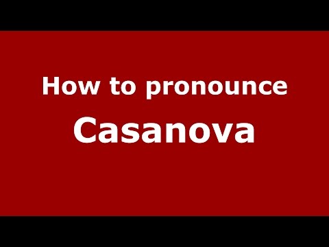 How to pronounce Casanova