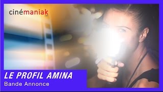 Le profil Amina - Bande annonce
