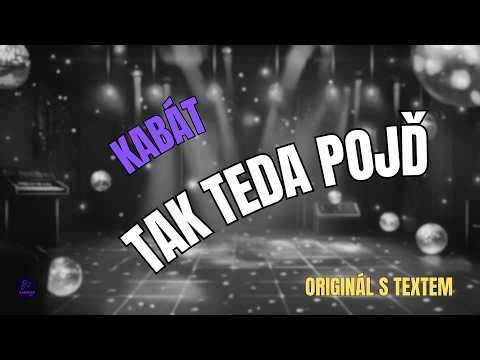 ???? Kabát – Tak teda pojď | Originál s textem ????