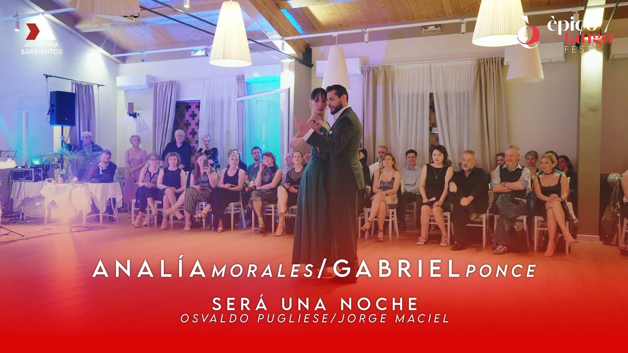 Video thumbnail for ANALIA MORALES & GABRIEL PONCE - SERÁ UNA NOCHE - ÉPICO TANGO FEST