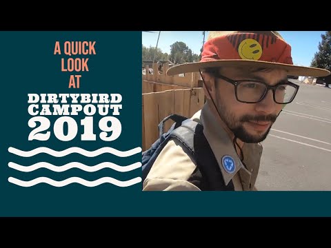 Dirtybird Campout 2019 || WALKTHROUGH