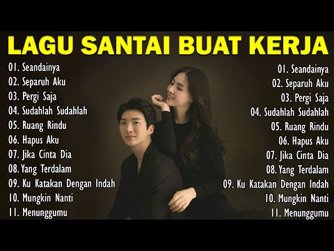 Lagu Santai Buat Kerja 2025 🖤🎧  || Lagu Galau Indonesia Terbaik Tahun 2000an Terpopuler