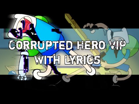 Corrupted Hero (VIP) With Lyrics - Pibby Apocalypse