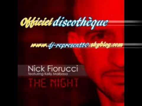 NICK FIORUCCI FEAT KELLY MALBASA - THE NIGHT NEW 2008