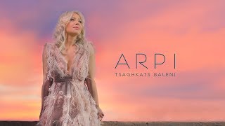 Arpi - Tsaghkats Baleni (2019)