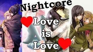 Nightcore - Love Is Love