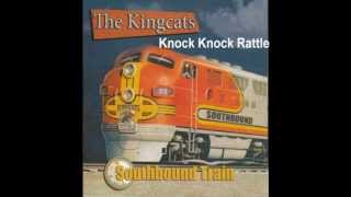 The Kingcats  Knock Knock Rattle