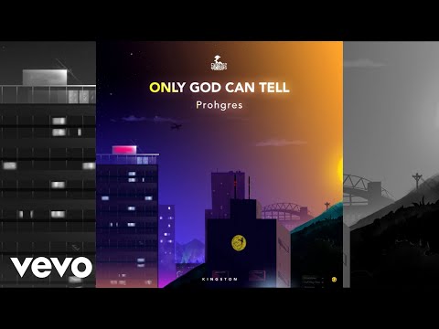 Prohgres - Only God Can Tell (Official Audio)