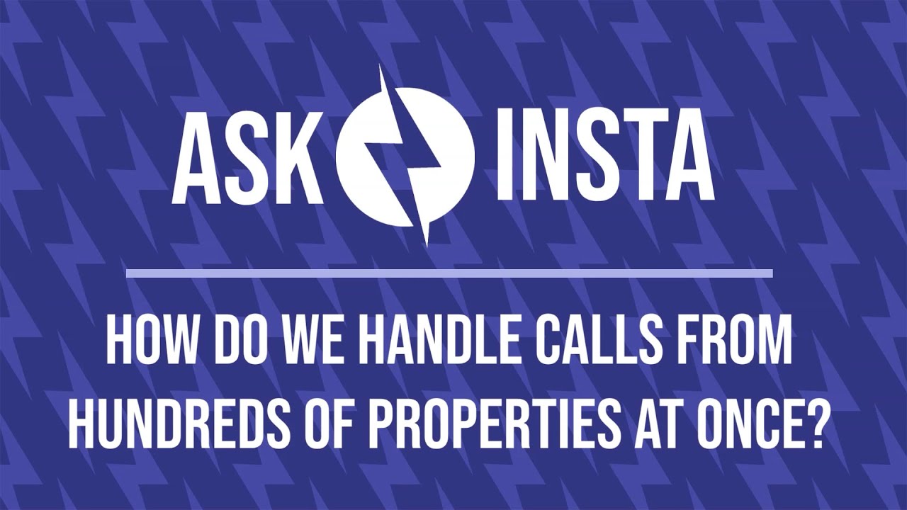 How do we handle calls from hundreds of properties at once?