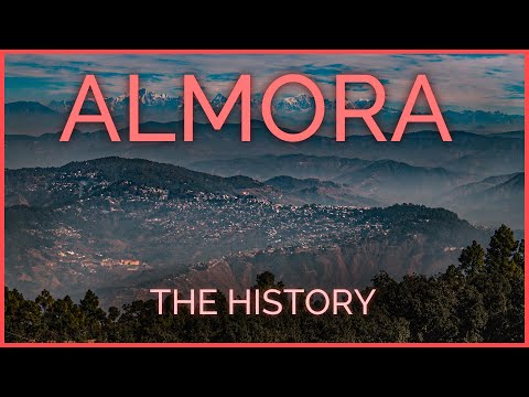 ALMORA - History of the capital of Kumaon