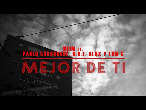 Mejor de ti (con Pablo Carrouché, N.O.E Dlux & Ramón Riera)