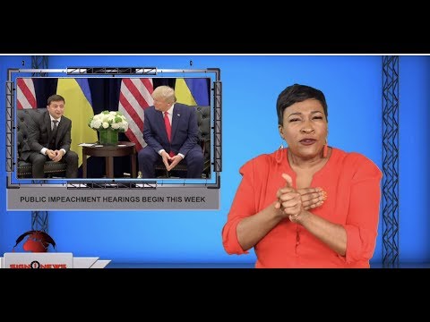 Public impeachment hearings begin this week (ASL - 11.11.19)