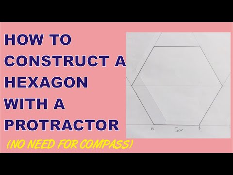 How to CONSTRUCT A HEXAGON USING A PROTRACTOR | How to...